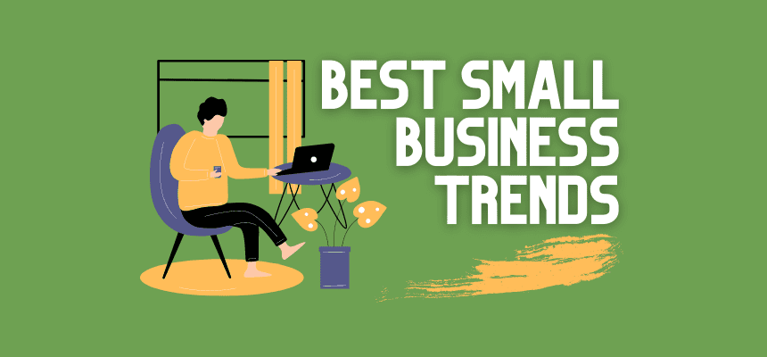 Amazing Small Business Trends and Predictions