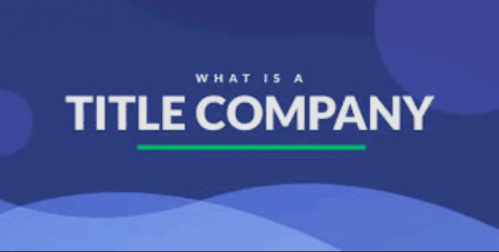 Title Companies: Protecting Your Property Investment