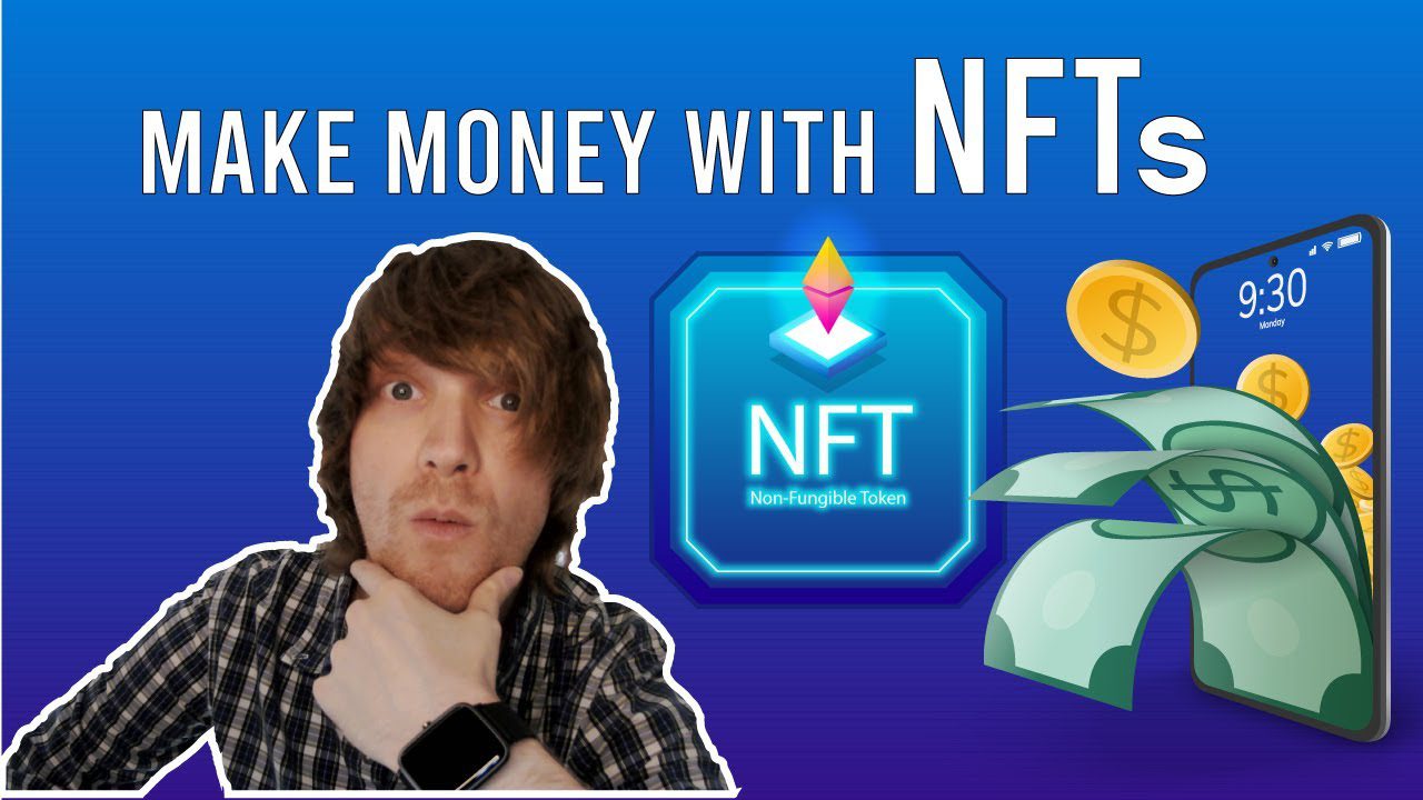 How to Make Money From NFTs