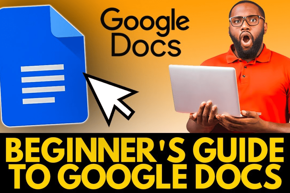 Google Docs Beginner’s Guide